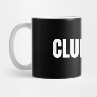 Clubbing Mug